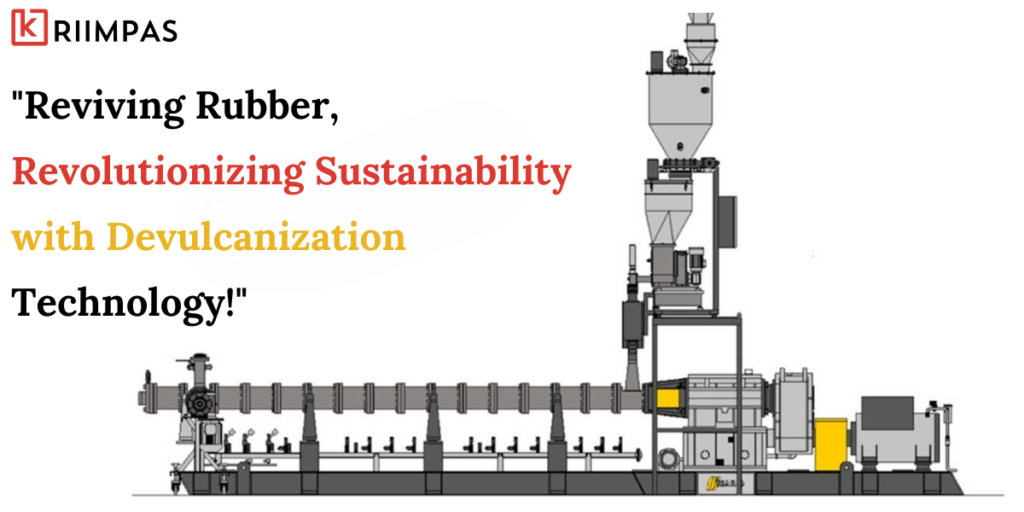 Rubber Devulcanization by Twin Screw Extruder