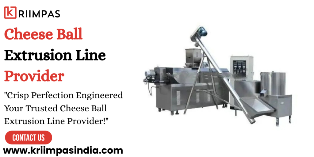 Cheese Ball Extrusion Line Provider