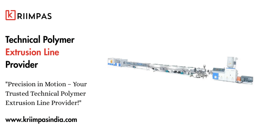 Technical Polymer Extrusion Line Provider