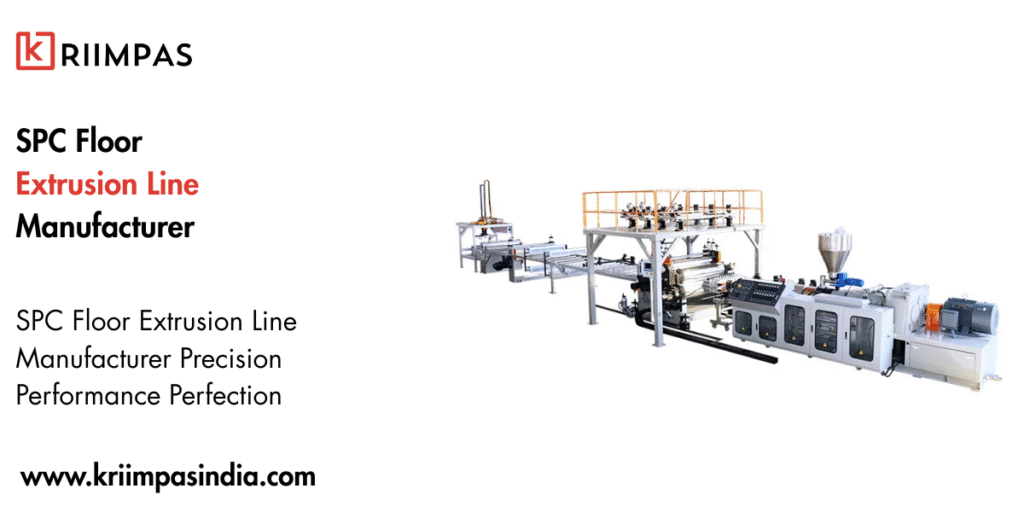 SPC Floor Extrusion Line Manufacturer